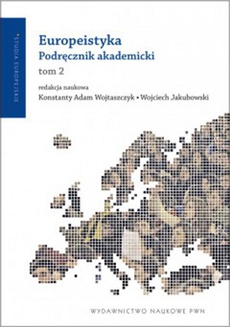 The cover of the book titled: Europeistyka. Podręcznik akademicki t. 2