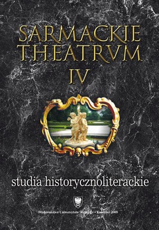 The cover of the book titled: Sarmackie theatrum. T. 4: Studia o literaturze i książce dawnej
