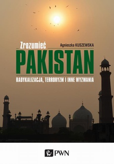 The cover of the book titled: Zrozumieć Pakistan