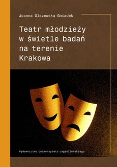 Okładka książki o tytule: Teatr młodzieży w świetle badań na terenie Krakowa