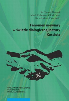 The cover of the book titled: Fenomen niewiary w świetle dialogicznej natury Kościoła
