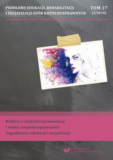 The cover of the book titled: „Problemy Edukacji, Rehabilitacji i Socjalizacji Osób Niepełnosprawnych”. T. 27, nr 2/2018: Kobiety z niepełnosprawnością i wobec niepełnosprawności. Zagadnienia edukacji i socjalizacji