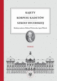 The cover of the book titled: Kajety Korpusu Kadetów Szkoły Rycerskiej. Tom 2