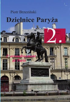 The cover of the book titled: Dzielnice Paryża. 2. Dzielnica Paryża