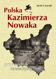 Okładka książki o tytule: Polska Kazimierza Nowaka