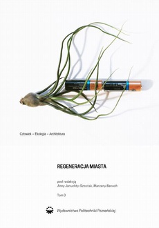 The cover of the book titled: Regeneracja miasta, tom 3. Człowiek-Ekologia-Architektura