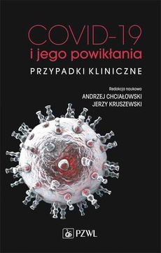 The cover of the book titled: COVID-19 i jego powikłania - przypadki kliniczne