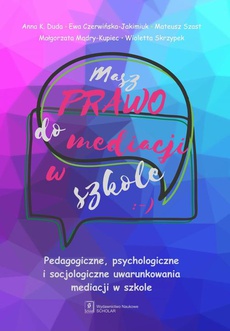 The cover of the book titled: Masz prawo do mediacji w szkole