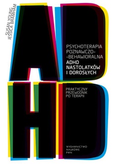 The cover of the book titled: Psychoterapia poznawczo-behawioralna ADHD nastolatków i dorosłych