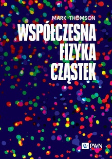 Обложка книги под заглавием:Współczesna fizyka cząstek