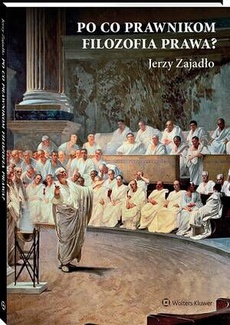 Okładka książki o tytule: Po co prawnikom filozofia prawa?