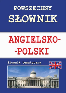 Okładka książki o tytule: Powszechny słownik angielsko-polski. Słownik tematyczny