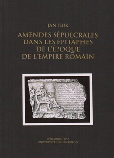 Okładka książki o tytule: Amendes sépulcrales dans les épitaphes de l'époque de l'Empire Romain