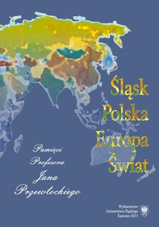 The cover of the book titled: Śląsk - Polska - Europa - Świat