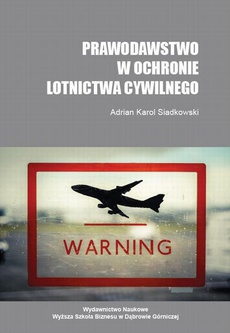Okładka książki o tytule: Prawodawstwo w ochronie lotnictwa cywilnego