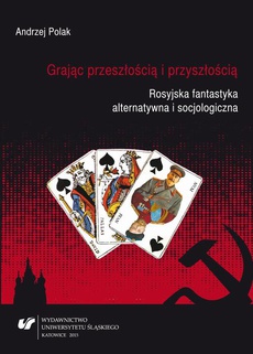 The cover of the book titled: Grając przeszłością i przyszłością