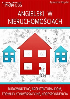 The cover of the book titled: Angielski w Nieruchomościach