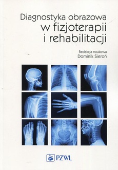 The cover of the book titled: Diagnostyka obrazowa w fizjoterapii i rehabilitacji