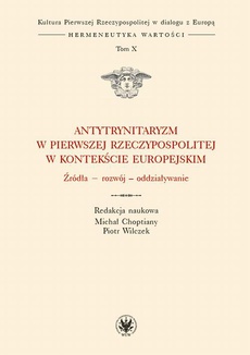 Обложка книги под заглавием:Antytrynitaryzm w Pierwszej Rzeczypospolitej w kontekście europejskim. Tom X