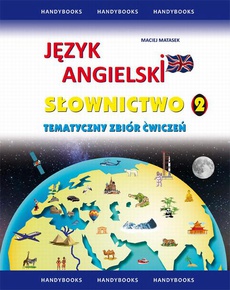 The cover of the book titled: Język angielski Słownictwo Tematyczny zbiór ćwiczeń 2