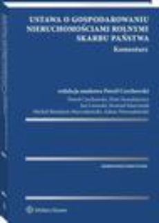 The cover of the book titled: Ustawa o gospodarowaniu nieruchomościami rolnymi Skarbu Państwa. Komentarz