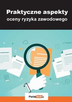 The cover of the book titled: Praktyczne aspekty oceny ryzyka zawodowego