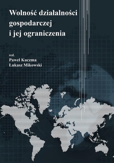 The cover of the book titled: Wolność działalności gospodarczej i jej ograniczenia