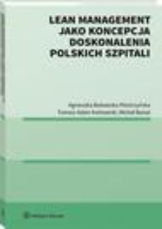 Okładka książki o tytule: Lean management jako koncepcja doskonalenia polskich szpitali