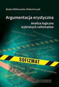 The cover of the book titled: Argumentacja erystyczna. Analiza logiczna wybranych sofizmatów