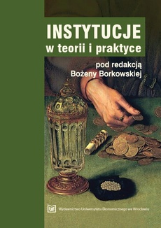 The cover of the book titled: Instytucje w teorii i praktyce
