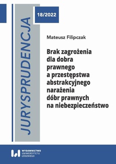 The cover of the book titled: Brak zagrożenia dla dobra prawnego a przestępstwa abstrakcyjnego narażenia dóbr prawnych na niebezpieczeństwo