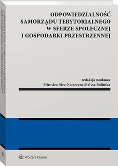 The cover of the book titled: Odpowiedzialność samorządu terytorialnego w sferze społecznej i gospodarki przestrzennej