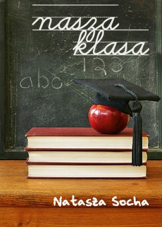 The cover of the book titled: Nasza klasa