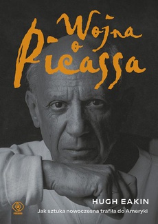 The cover of the book titled: Wojna o Picassa