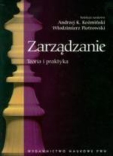 The cover of the book titled: Zarządzanie. Teoria i praktyka