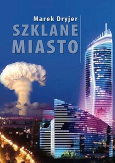 The cover of the book titled: Szklane miasto
