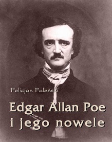 Okładka książki o tytule: Edgar Allan Poe i jego nowele
