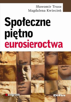 The cover of the book titled: Społeczne piętno eurosieroctwa
