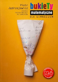 The cover of the book titled: Bukiety matematyczne dla gimnazjum