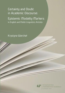 The cover of the book titled: Certainty and doubt in academic discourse: Epistemic modality markers in English and Polish linguistics articles