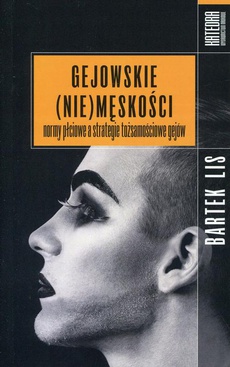 The cover of the book titled: Gejowskie (nie)męskości