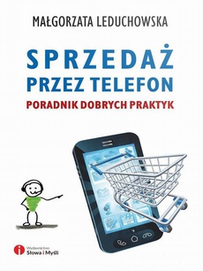 The cover of the book titled: Sprzedaż przez telefon. Poradnik dobrych praktyk