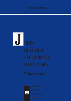 Обложка книги под заглавием:JUDO. Historia i metodyka nauczania. Wybrane aspekty