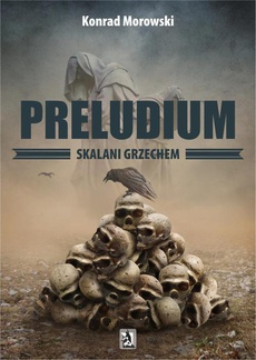 The cover of the book titled: Preludium. Skalani grzechem