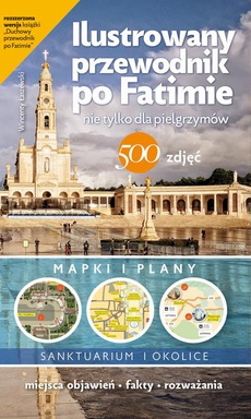 The cover of the book titled: Ilustrowany przewodnik po Fatimie