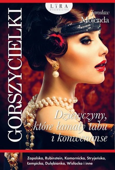 The cover of the book titled: Gorszycielki Dziewczyny, które łamały tabu i konwenanse