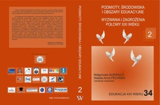The cover of the book titled: Podmioty, środowiska i obszary edukacyjne. Wyzwania i zagrożenia połowy XXI wieku t.2