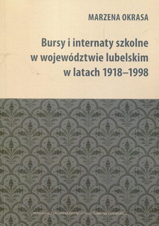 Okładka książki o tytule: Bursy i internaty szkolne w województwie lubelskim w latach 1918-1998