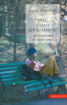 The cover of the book titled: Płeć ciało seksualność Od feminizmu do teorii queer