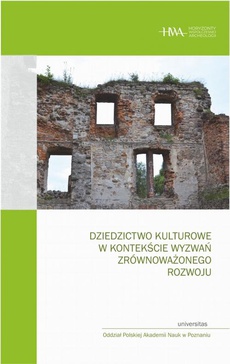 Okładka książki o tytule: Dziedzictwo kulturowe w kontekście wyzwań zrównoważonego rozwoju